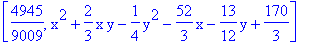 [4945/9009, x^2+2/3*x*y-1/4*y^2-52/3*x-13/12*y+170/3]